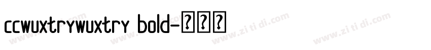 ccwuxtrywuxtry bold字体转换
